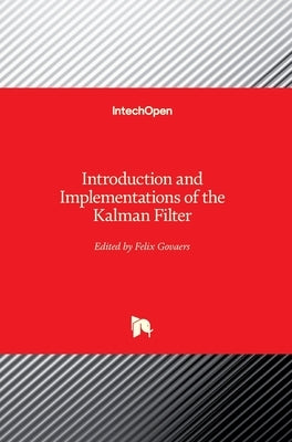 Introduction and Implementations of the Kalman Filter by Govaers, Felix