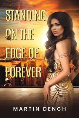 Standing on the Edge of Forever by Dench, Martin