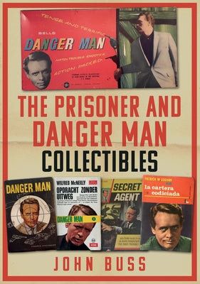 The Prisoner and Danger Man Collectibles by Buss, John