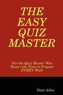 The Easy Quiz Master by Allen, Peter