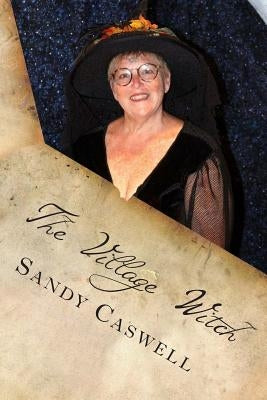 The Village Witch by Caswell, Sandy