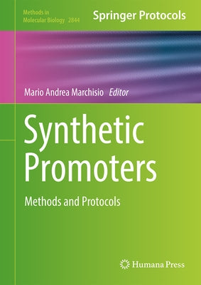 Synthetic Promoters: Methods and Protocols by Marchisio, Mario Andrea