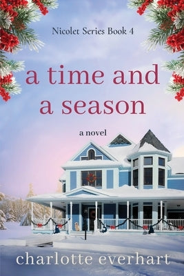 A Time and a Season by Everhart, Charlotte
