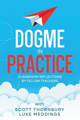 Dogme in Practice by Thornbury, Scott