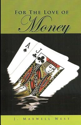 For The Love of Money "A blessing or a curse": "A Blessing or a Curse" by West, J. Maxwell