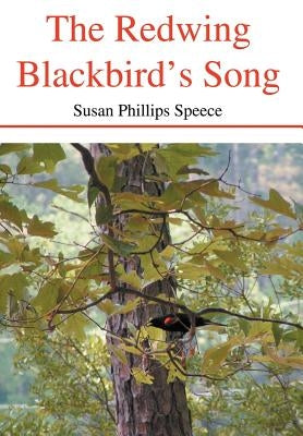 The Redwing Blackbird's Song by Speece, Susan Phillips