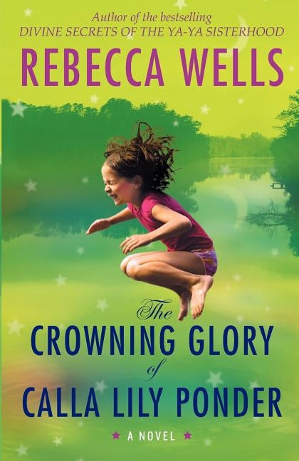 The Crowning Glory of Calla Lily Ponder by Wells, Rebecca