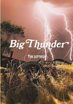 Big Thunder ! by Leftwich, Tom
