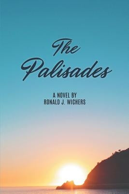The Palisades by Wichers, Ronald J.
