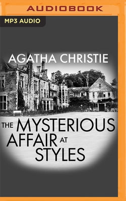 The Mysterious Affair at Styles [Audible Edition] by Christie, Agatha