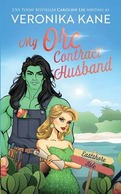 My Orc Contract Husband by Kane, Veronika