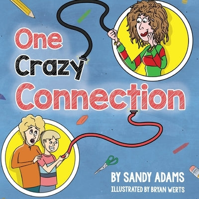 One Crazy Connection by Adams, Sandy