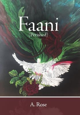 Faani: Perished by Rose, A.