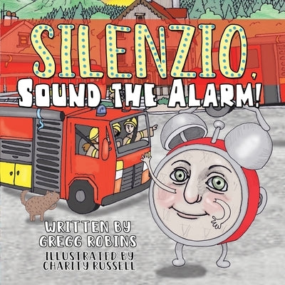 Silenzio, Sound the Alarm! by Robins, Gregg