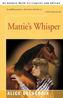 Mattie's Whisper by de la Croix, Alice