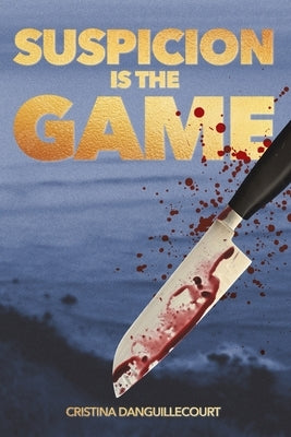 Suspicion is the Game by Danguillecourt, Cristina