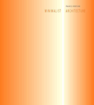 Minimalist Architecture by Bertoni, Franco