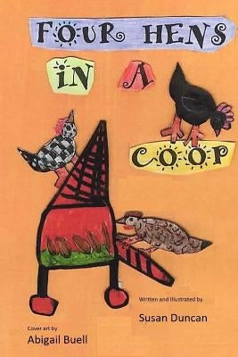 Four Hens in a Coop by Buell, Abigail