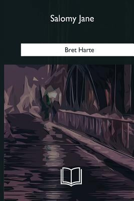 Salomy Jane by Harte, Bret