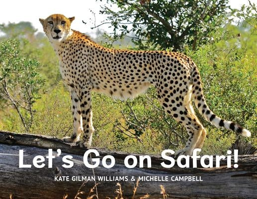 Let's Go on Safari by Williams, Kate Gilman