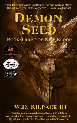 Demon Seed: Book Three of New Blood by Kilpack, W. D., III