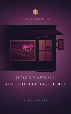 Judge Randall and the Lechmere Bus by Rogers, Tony