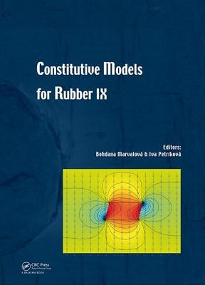 Constitutive Models for Rubber IX by Marvalova, Bohdana