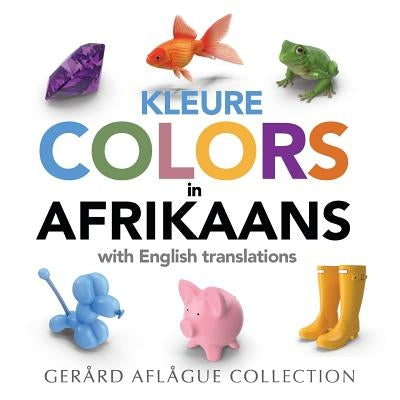 Colors in Afrikaans: with English translations by Aflague, Gerard