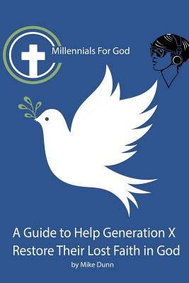 Millennials for God by Dunn, Mike