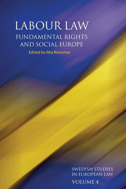 Labour Law, Fundamental Rights and Social Europe by Ronnmar, Mia