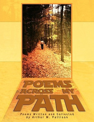 Poems Across My Path by Pattison, Arthur M.