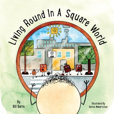 Living Round In A Square World by Barre, Bill