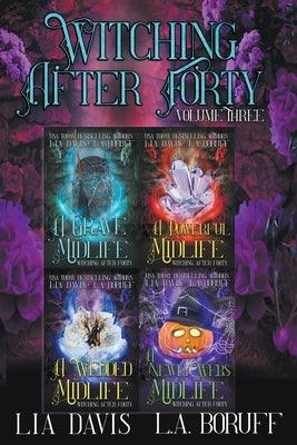 Witching After Forty Volume 3 by Boruff, L. a.