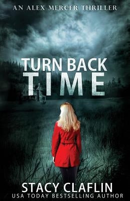 Turn Back Time by Claflin, Stacy