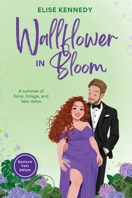 Wallflower in Bloom: Dyslexia-Friendly Edition by Kennedy, Elise