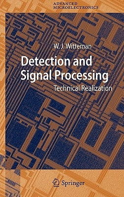 Detection and Signal Processing: Technical Realization by Witteman, Wilhelmus Jacobus