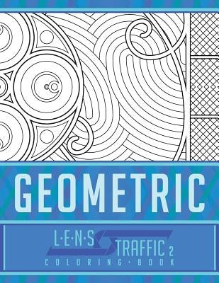 Geometric Coloring Book - LENS Traffic: 8.5 x 11 (21.59 x 27.94 cm) by Black, Jim