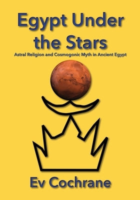 Egypt Under the Stars by Cochrane, Ev