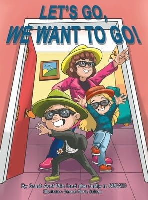 Let's Go, We Want to Go!: Where Should We Go? What Should We Do? by Sollano, Gennal Marie