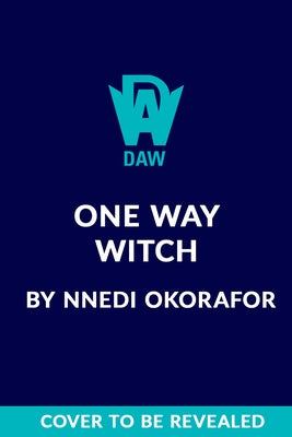 One Way Witch by Okorafor, Nnedi