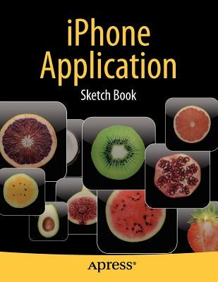 iPhone Application Sketch Book by Kaplan, Dean