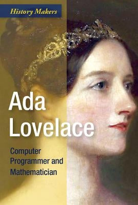 ADA Lovelace: Computer Programmer and Mathematician by Hurt, Avery Elizabeth