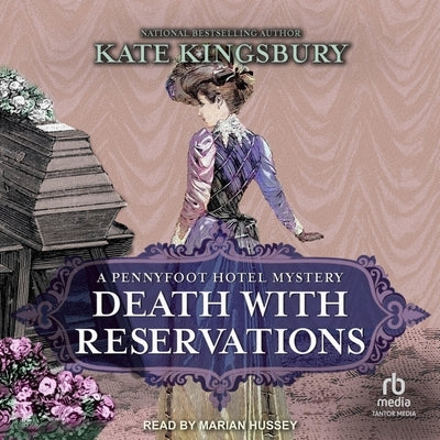Death with Reservations: A Pennyfoot Hotel Mystery by Kingsbury, Kate