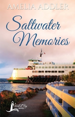 Saltwater Memories by Addler, Amelia