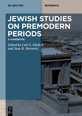 Jewish Studies on Premodern Periods: A Handbook by Ehrlich, Carl S.