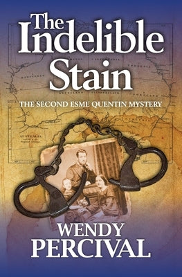The Indelible Stain by Percival, Wendy