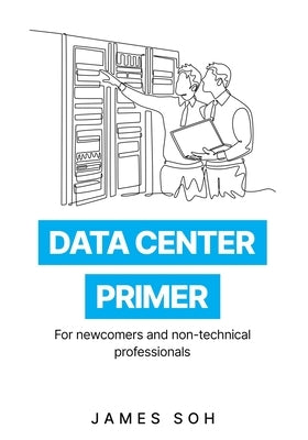 Data Center Primer by Soh, James