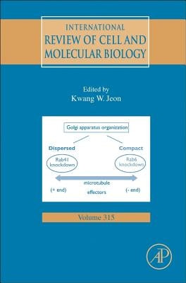 International Review of Cell and Molecular Biology: Volume 315 by Jeon, Kwang W.