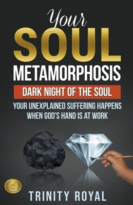 Your Soul Metamorphosis by Royal, Trinity