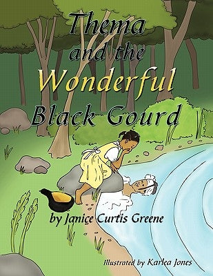 Thema and the Wonderful Black Gourd by Greene, Janice Curtis